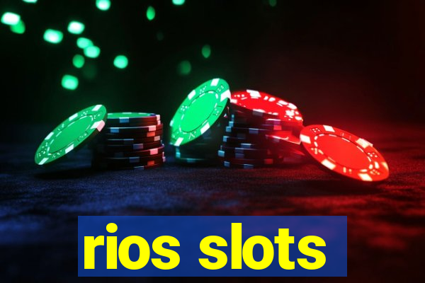 rios slots